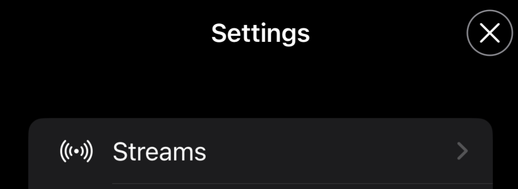 Streams in Settings button